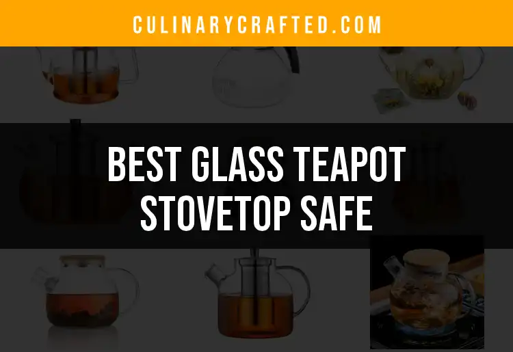 15 Best Glass Teapots That Are Stovetop Safe featured