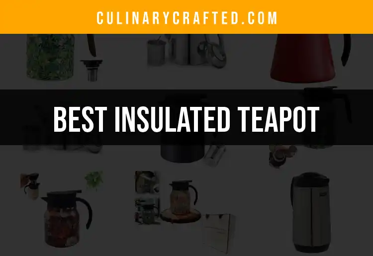 Top 10 Insulated Teapots for Perfect Brews featured