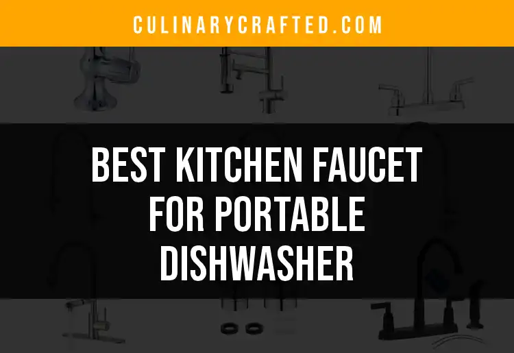 12 Best Kitchen Faucets for Portable Dishwashers featured